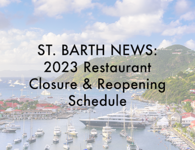 St. Barts Restaurant Closures and Reopenings - 2023